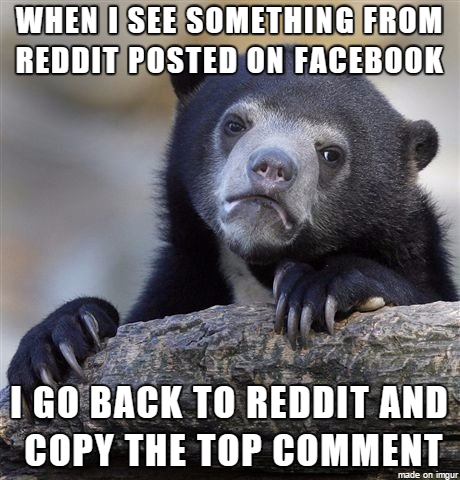 Because we all know everything on Reddit eventually shows up on Facebook