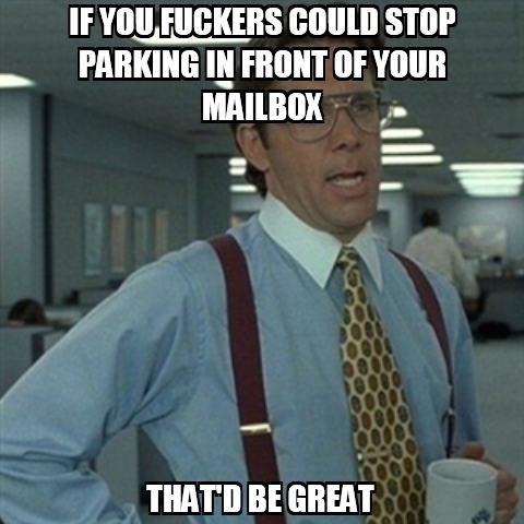 Being a mailman this would make life so much easier