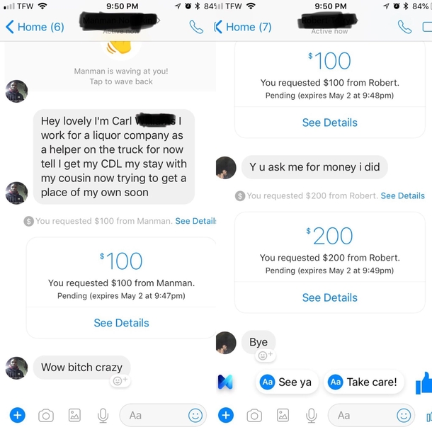Best thing to do when a random guy tries to message me is to request money