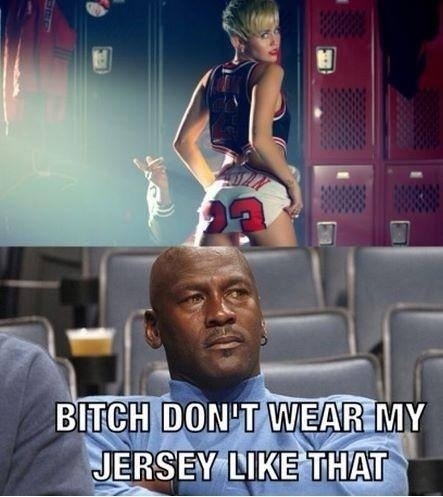 Bitch dont wear my jersey