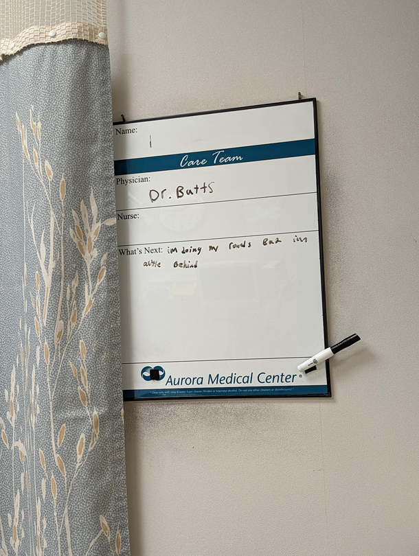 Brought my daughter to the ER tonight dared her sister to write on the board