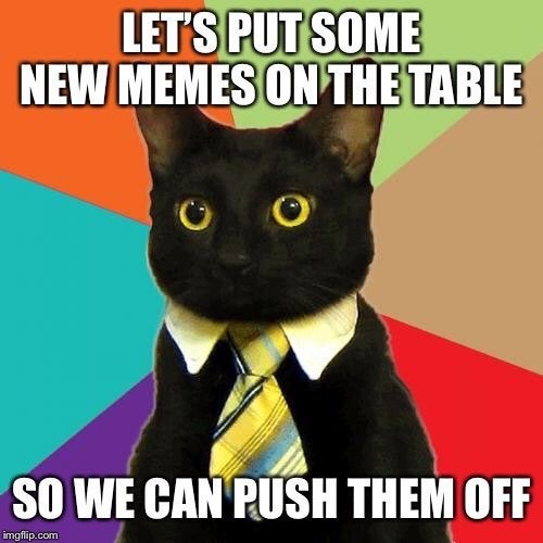 Business cat loves old memes