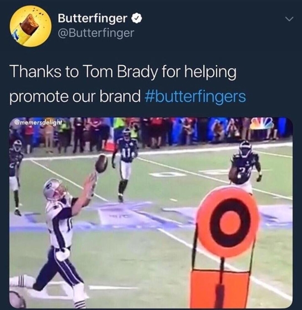 Butterfingers murdering Tom Brady