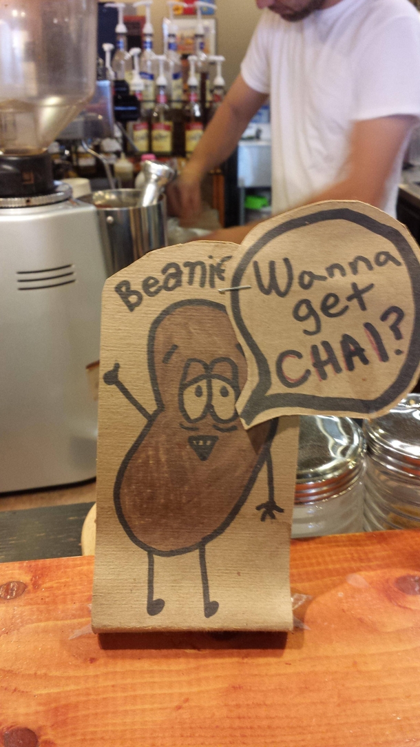 Coffee shop nearby gave me a chuckle
