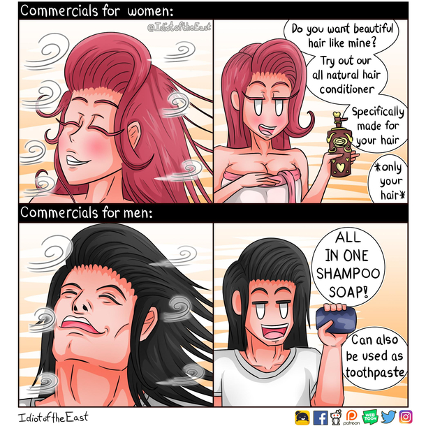 Commercials in a nutshell especially soap and shampoo