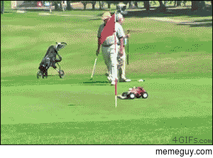 Consequence of annoying golfers with a remote control car