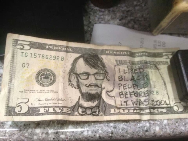 Customer handed me Hipster Abe Lincoln