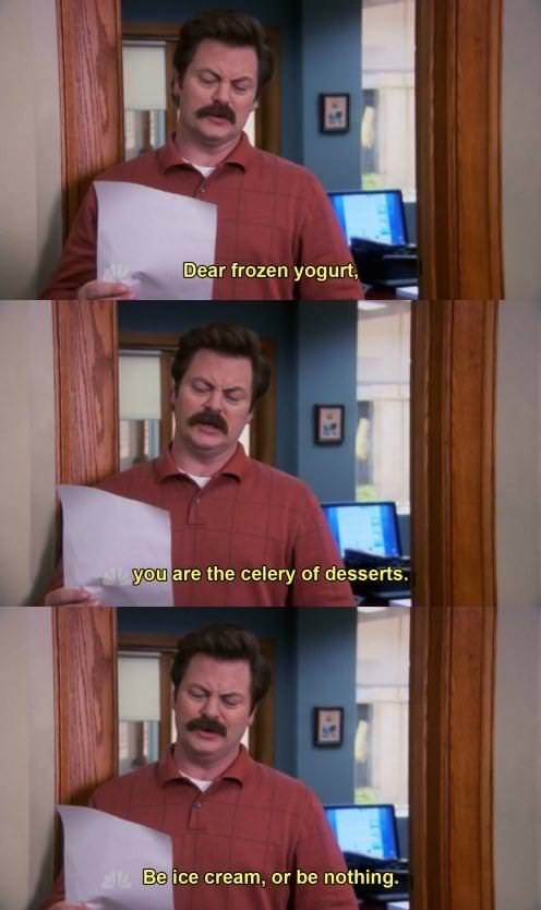 Dear frozen yogurt