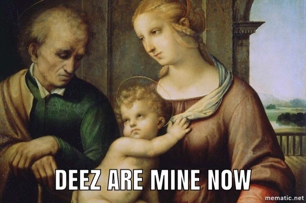 Deez are mine now