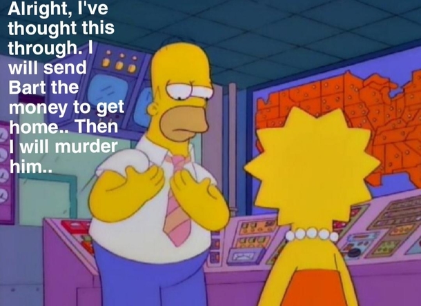 Definitely one of my favourite Simpsons episodes and lines in the show