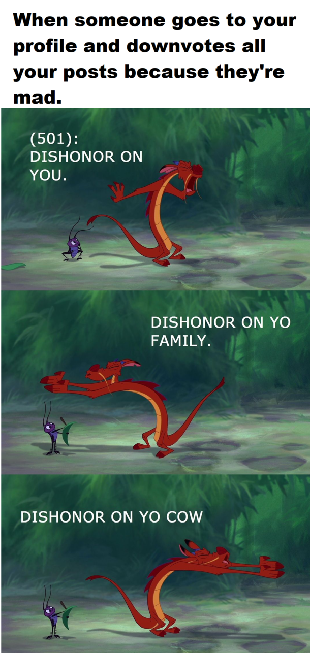 Dishonor on your nonexistent life