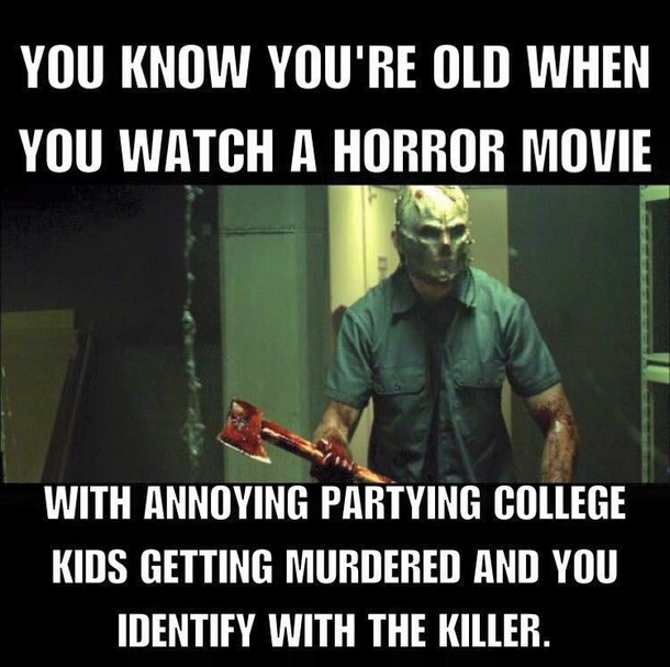 do You know youre old when 