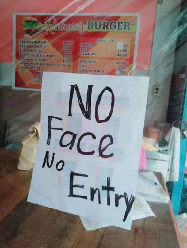 Dont be comin round here with no face