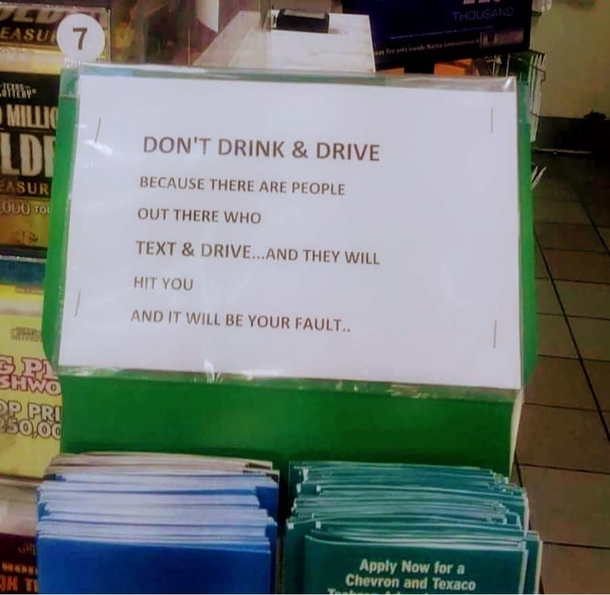 Dont drink and drive because