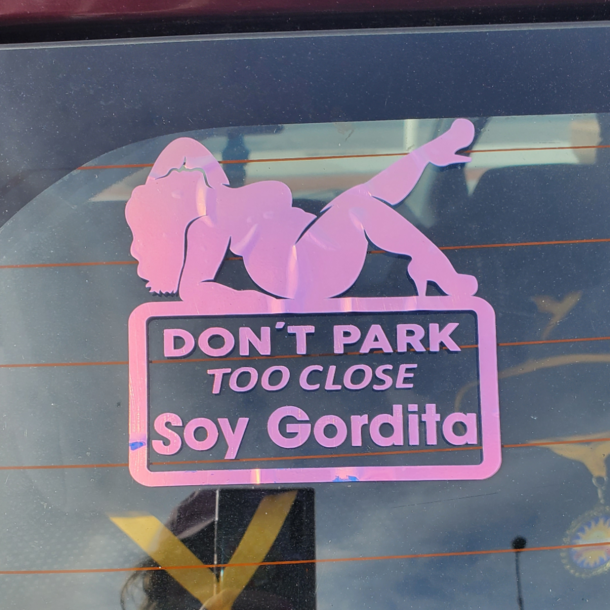 Dont Park Too Close Im Chubby