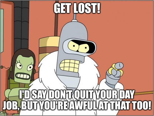 Dont quit your day job