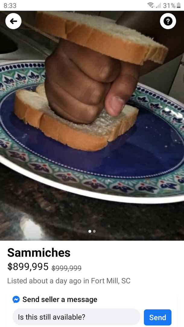 Dude selling them knuckle sandwiches on marketplace Says Get em while they hot or while they cold Can get it young can get it old