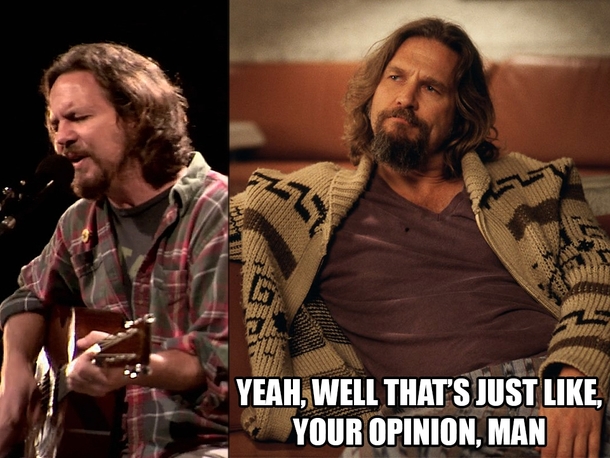 Eddie Vedder The Dude - Meme Guy