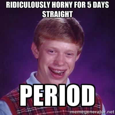 Every damn month