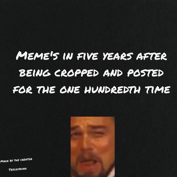 Every time