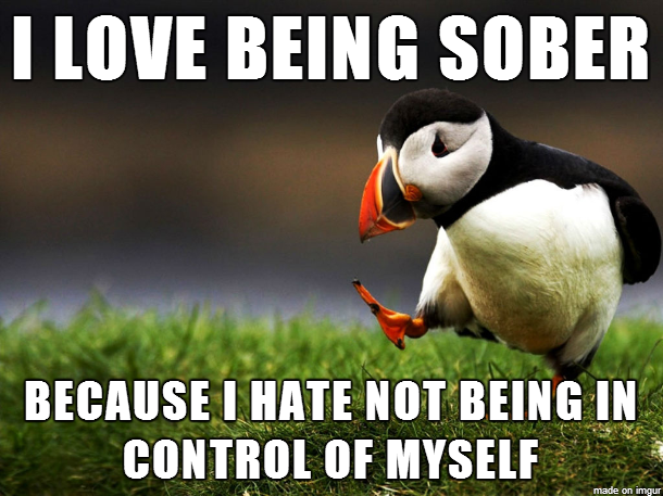 Everyone in college called me a pussy for choosing not to drink or smoke