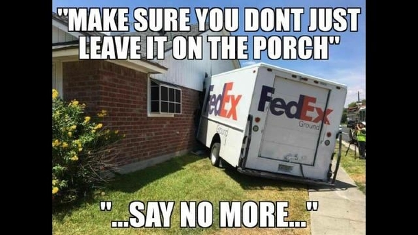 FedEx delivery guy took it too seriously