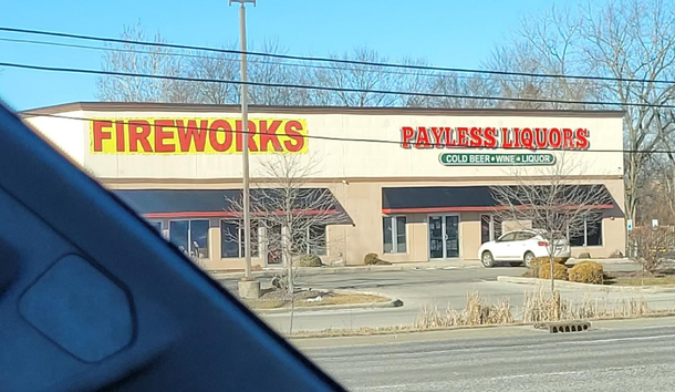 Fireworks amp Liquor store what could possibly go wrong