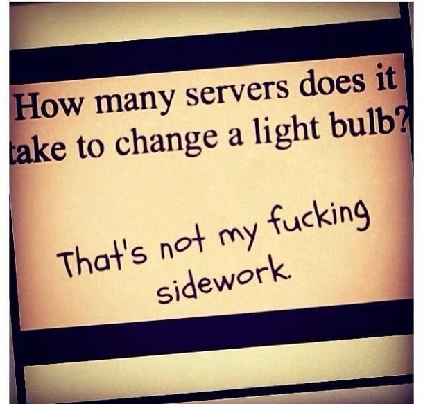 For anyone whos ever worked as a server