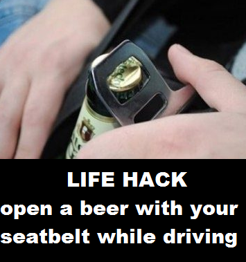 For future reference some Life-Hacks shouldnt actually be used