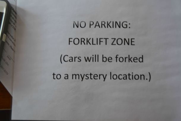 For the dumbshits that keep parking in front of my rollup doors at the winery