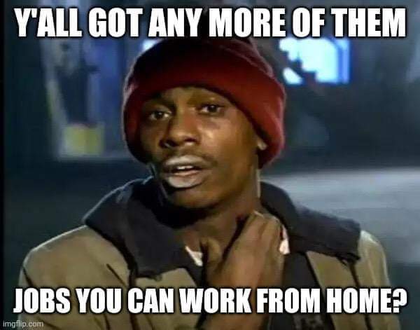 For the next  weeks my wife and friends are working from home