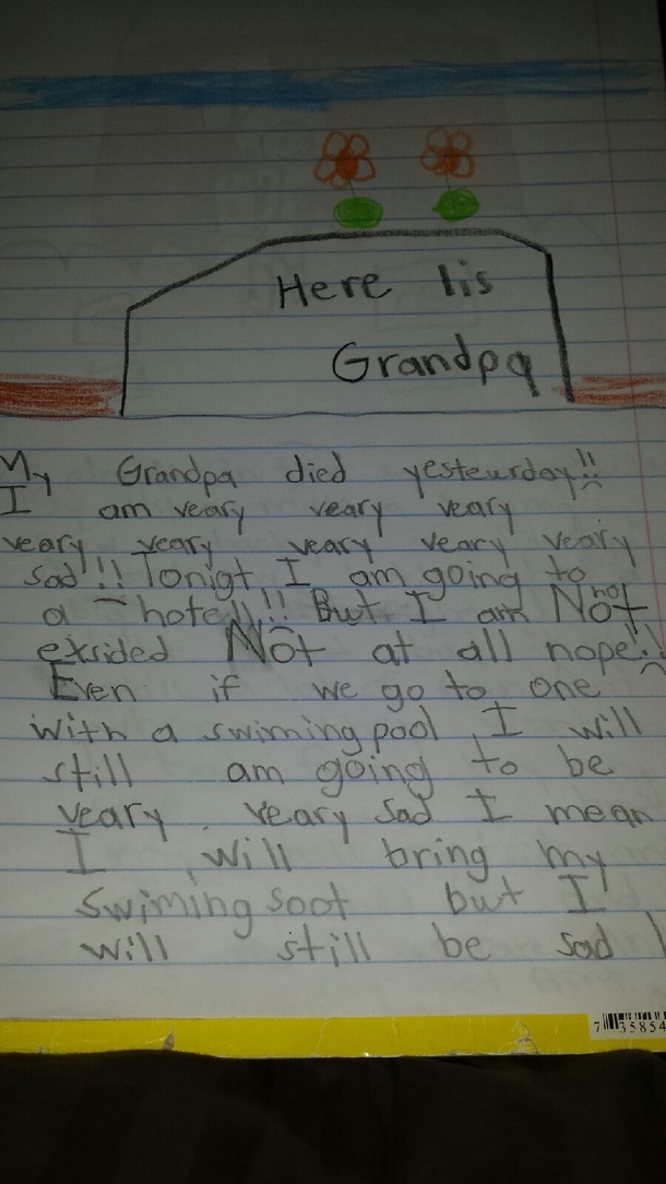 Found a journal entry I wrote in first grade when my grandfather died Just a hunch but I think I had some conflicting feelings