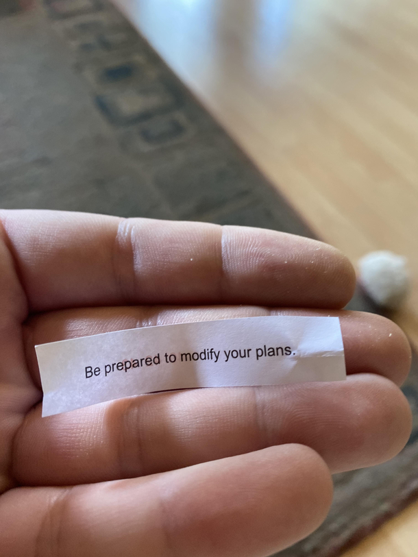 Found an old fortune cookie from New Years wish is opened it sooner  was foretold