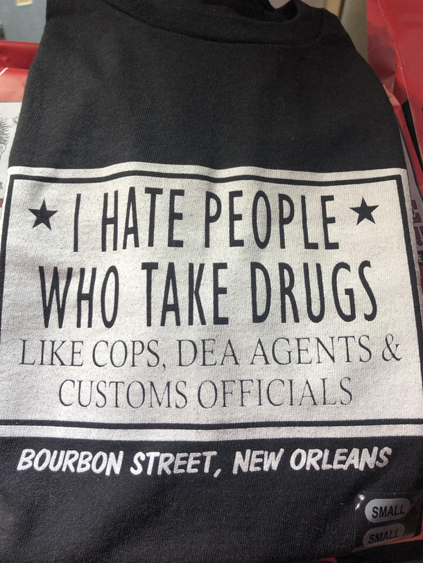 Found in One of Many T-Shirt Shops in New Orleans