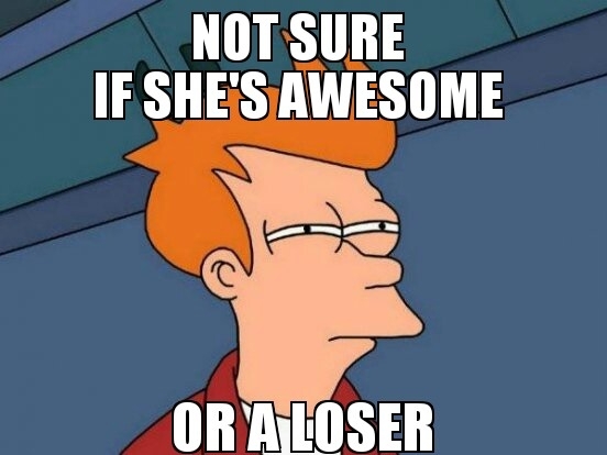 Found out a girl I like is an avid redditor