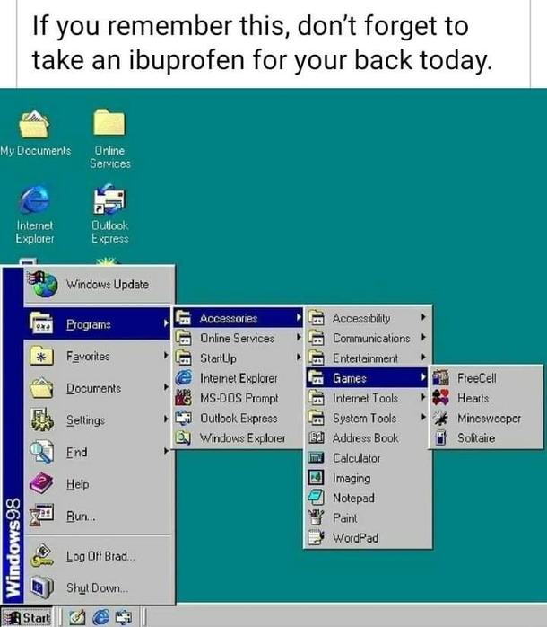 Found this gem and the single question I have for myself Wheres my ibuprofen