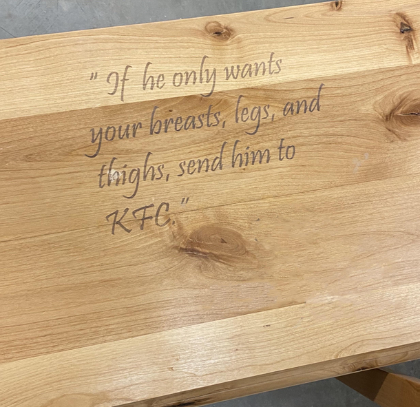 Found this laser engraved in our wood shop