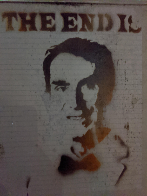 Found this outside the bar last night THE END IS NYEBILL NYE