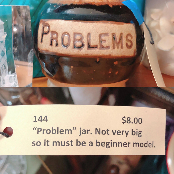 Found this Problem jar at an antique mall and saw this on its price tag