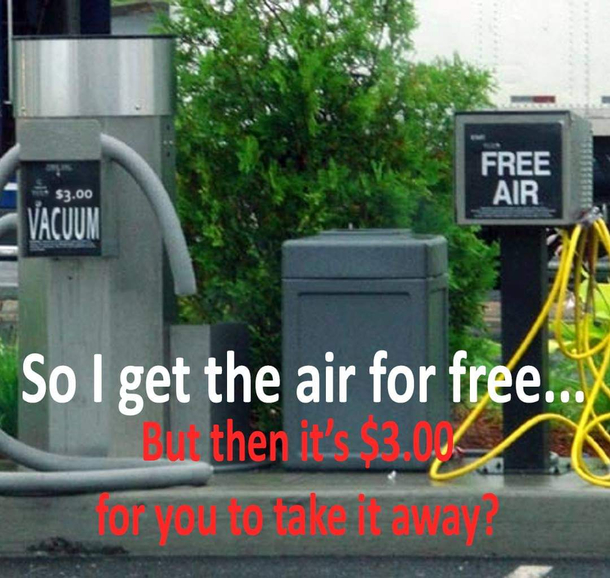 Free air  to get it sucked away