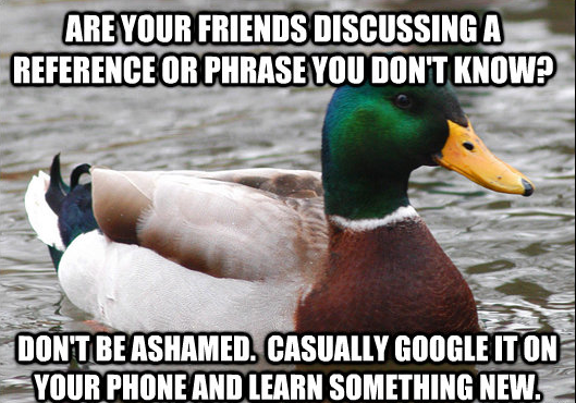 Friends ask me why Im so knowledgeable This is one of my main tools We shouldnt be afraid to learn