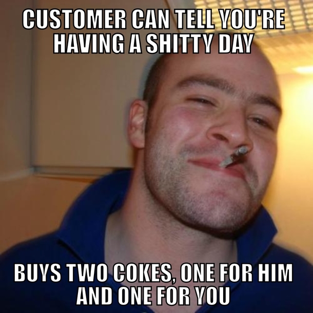 From my PT job as a cashier This guy doesnt know how much his gesture meant to me
