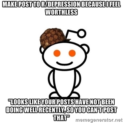 Fuck you and your irony Reddit