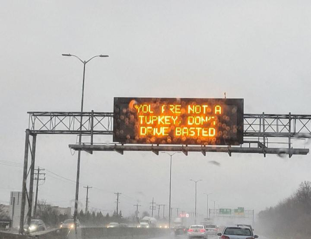Funny sign in my town You are not a turkey dont drive basted