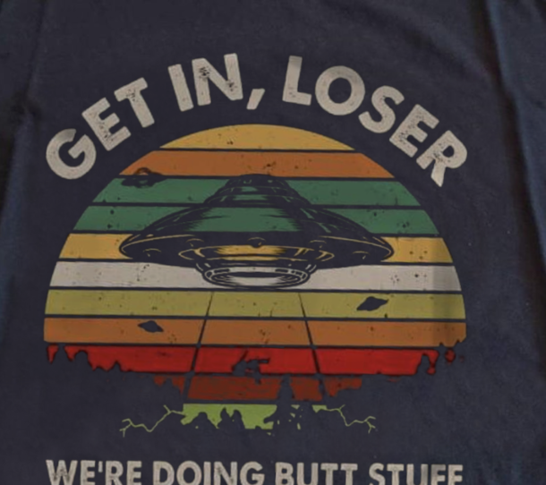 Get in loser