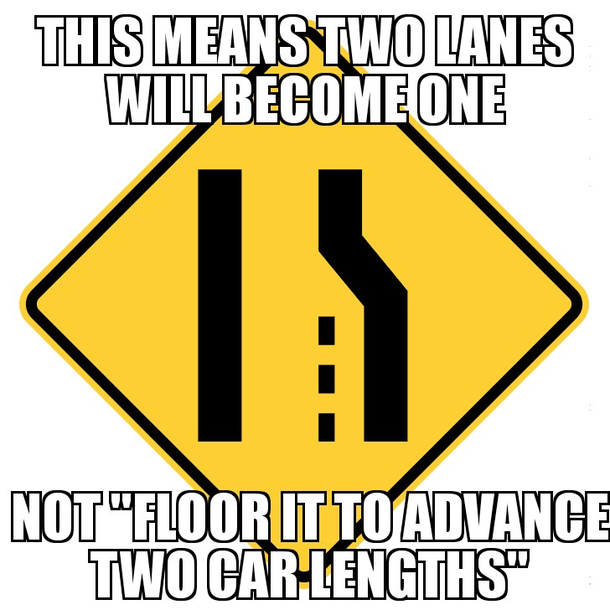 Getting home  seconds earlier doesnt seem worth potentially dying in a car crash