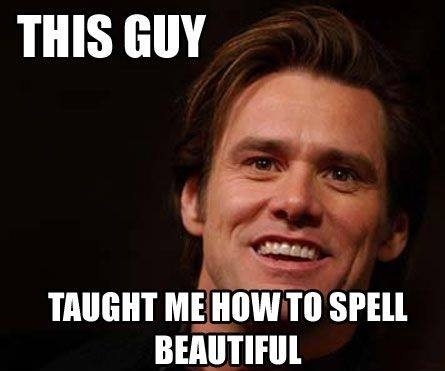 GG Jim carrey teaching all of us how to spell
