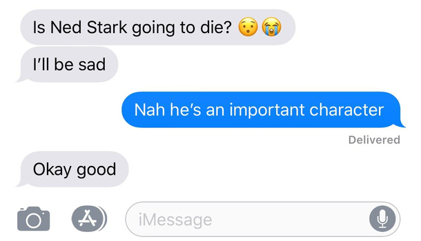 Girlfriend finally stopped being stubborn about watching GoT and is loving it let the countdown to her being mad at me begin