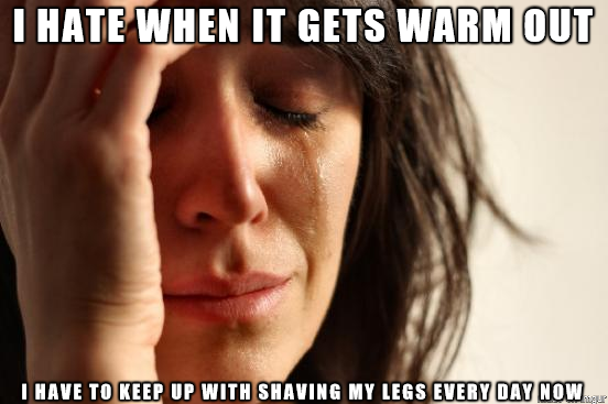 Girlfriend recently said this now that the weather is getting nice again
