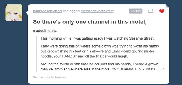 God dammit Mr Noodle